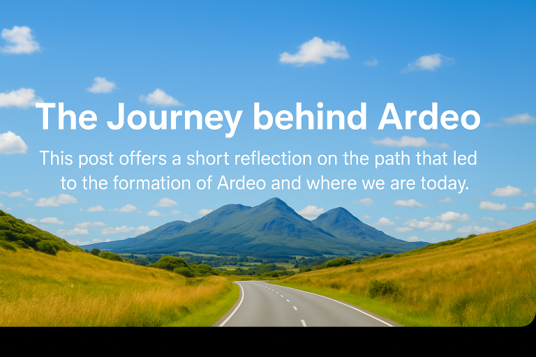 The Journey Behind Ardeo